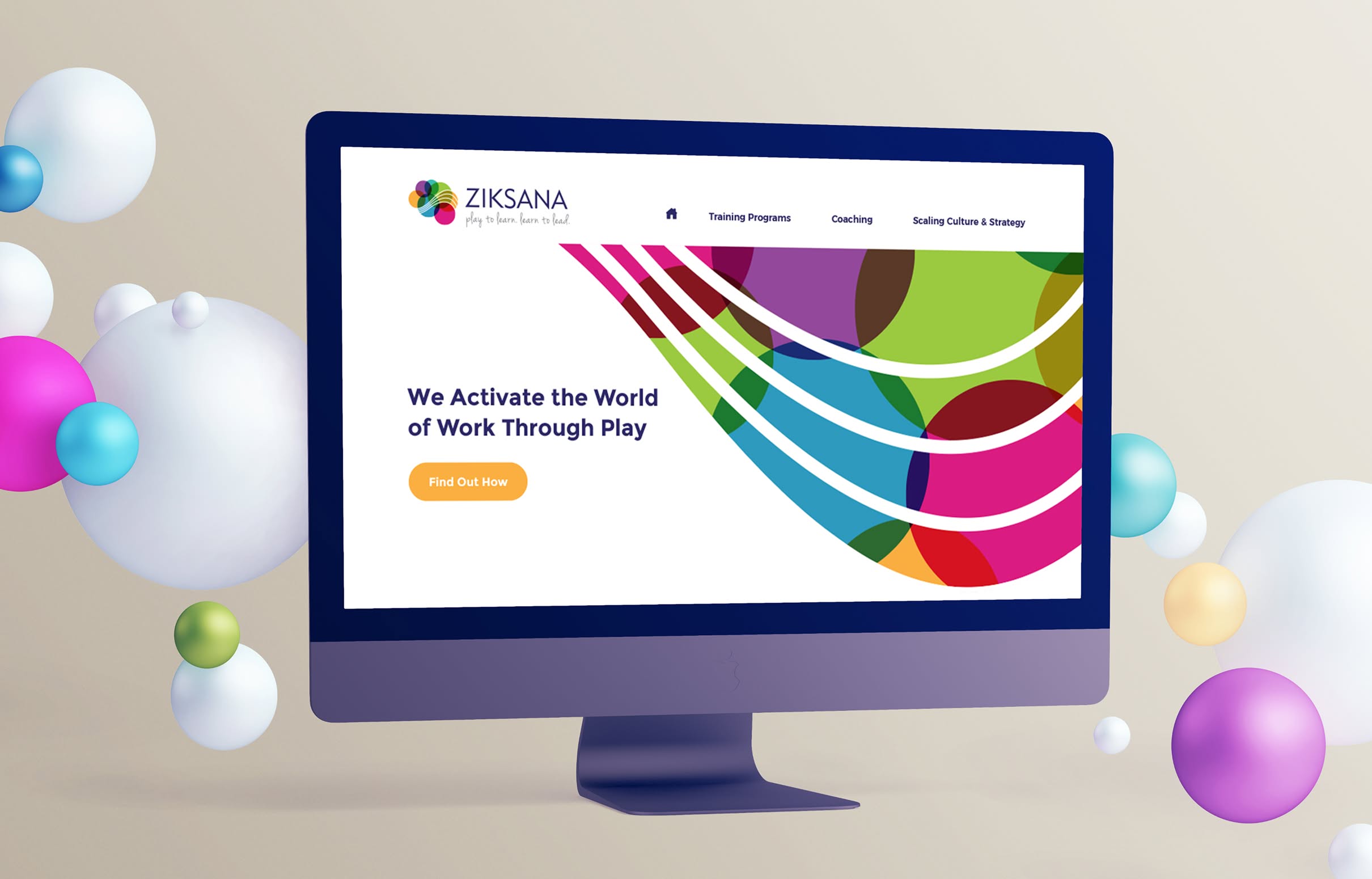 Ziksana-Homepage Computer screen displaying the homepage for Ziksana featuring a colorful, abstract design and the text "We Activate the World of Work Through Play." Surrounding bubbles add vibrancy.